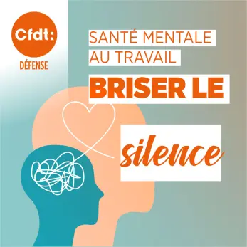 CFDT Défense Santé mentale Brise le silence